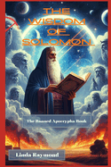 The Wisdom of Solomon: The Banned Apocrypha Book