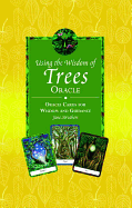The Wisdom of Trees Oracle: 40 Oracle Cards for Wisdom and Guidance