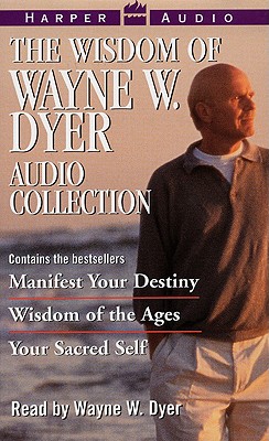 The Wisdom of Wayne W. Dyer Audio Collection - Dyer, Wayne W, Dr. (Read by)