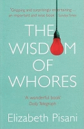 The Wisdom Of Whores: Bureaucrats, Brothels And The Business Of Aids