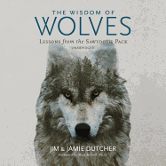 The Wisdom of Wolves: Lessons from the Sawtooth Pack