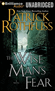 The Wise Man's Fear - Rothfuss, Patrick, and Podehl, Nick (Read by)