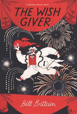 The Wish Giver: A Newbery Honor Award Winner - Brittain, Bill