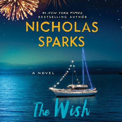The Wish - Sparks, Nicholas, and Lee, Mela (Read by), and Collyer, Will (Read by)
