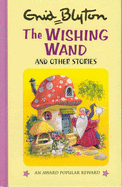 The Wishing Wand and Other Stories - Blyton, Enid