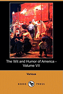 The Wit and Humor of America - Volume VII (Dodo Press)