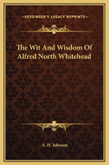 The Wit and Wisdom of Alfred North Whitehead