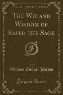 The Wit and Wisdom of Safed the Sage (Classic Reprint)