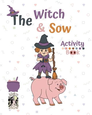 The Witch and Sow - Fox, Julie G