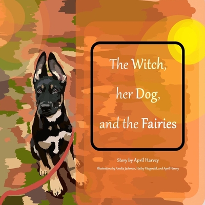 The Witch, Her Dog, and the Fairies - Harvey, April