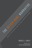 The Witch-Hunt Narrative: Politics, Psychology, and the Sexual Abuse of Children