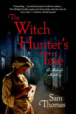The Witch Hunter's Tale: A Midwife Mystery - Thomas, Sam