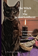 The Witch & The Seanachaidhean: Confessions From An Intoxicated Genealogist