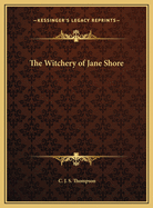 The Witchery of Jane Shore