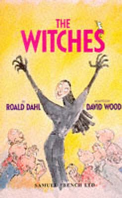 The Witches: Play - Wood, David, and Dahl, Roald