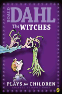 The Witches: Plays for Children