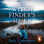 The Witchfinder's Sister: A haunting historical thriller perfect for fans of The Familiars and The Dutch House