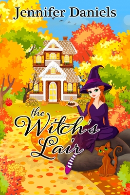 The Witch's Lair - Daniels, Jennifer