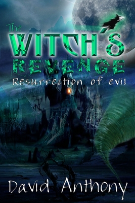 The Witch's Revenge - Anthony, David