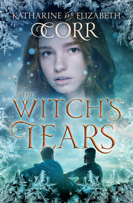 The Witch's Tears - Corr, Katharine, and Corr, Elizabeth