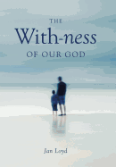 The With-ness of our God: Relationship in Every Dimension