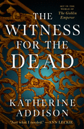 The Witness for the Dead: Book One of the Cemeteries of Amalo Trilogy