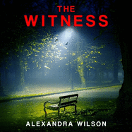 The Witness: The most authentic, twisty legal thriller, from the barrister author of In Black and White