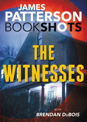 The Witnesses - Patterson, James, and DuBois, Brendan