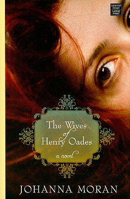 The Wives of Henry Oades - Moran, Johanna