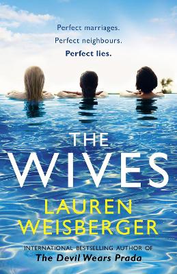 The Wives - Weisberger, Lauren