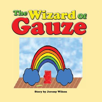 The Wizard of Gauze - Wilson, Jeremy