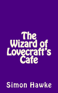 The Wizard of Lovecraft's Cafe
