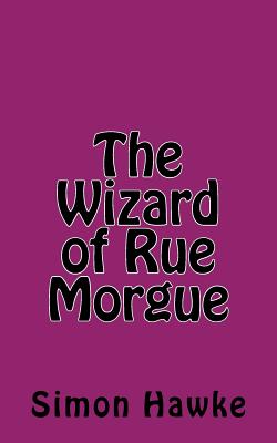 The Wizard of Rue Morgue - Hawke, Simon