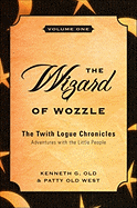 The Wizard of Wozzle: Adventures with the Little People