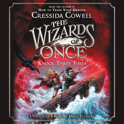The Wizards of Once: Knock Three Times - Cowell, Cressida, and Tennant, David (Read by)
