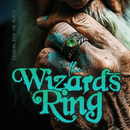 The Wizards RIng Coloring Book for Adults: Magic Coloring Book for Adults Gemstone Rings Coloring Book for adults - Wizard Coloring Book Jewelry