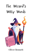 The Wizard's Witty Words