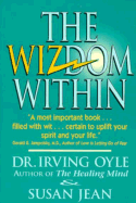 The Wizdom Within: On Daydreams, Realities, and Revelations - Oyle, Irving, and Jean, Susan