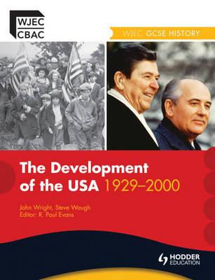 The Wjec GCSE History: The Development of the USA 1930-2000 - Waugh, Steve