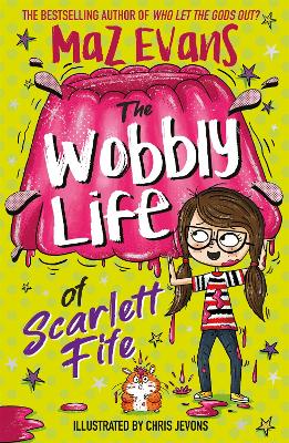 The Wobbly Life of Scarlett Fife: Book 2 - Evans, Maz