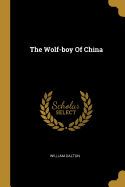The Wolf-boy Of China