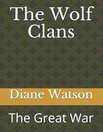 The Wolf Clans: The Great War