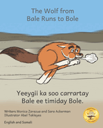 The Wolf From Bale Runs to Bole: A Country Wolf Visits the City in Somali and English