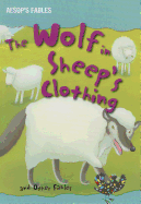 The Wolf in Sheep's Clothing and Other Fables - Parker, Victoria (Editor)