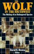 The Wolf in the Southwest - Brown, David E (Editor)