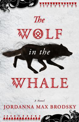 The Wolf in the Whale - Brodsky, Jordanna Max