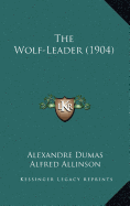 The Wolf-Leader (1904)