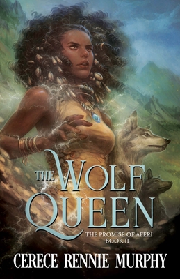 The Wolf Queen: The Promise of Aferi (Book II) - Rennie Murphy, Cerece