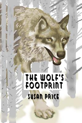 The Wolf's Footprint: Edition Two - Price, Susan