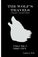 The Wolf's Travels: Volume 1: The City